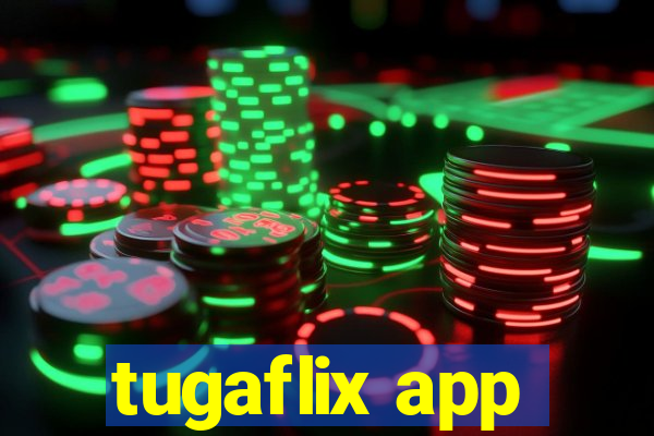 tugaflix app